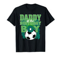 Daddy Birthday Soccer Group Family T-Shirt - Minimalist Print Unisex - T-Shirt, Sweatshirt, Hoodie