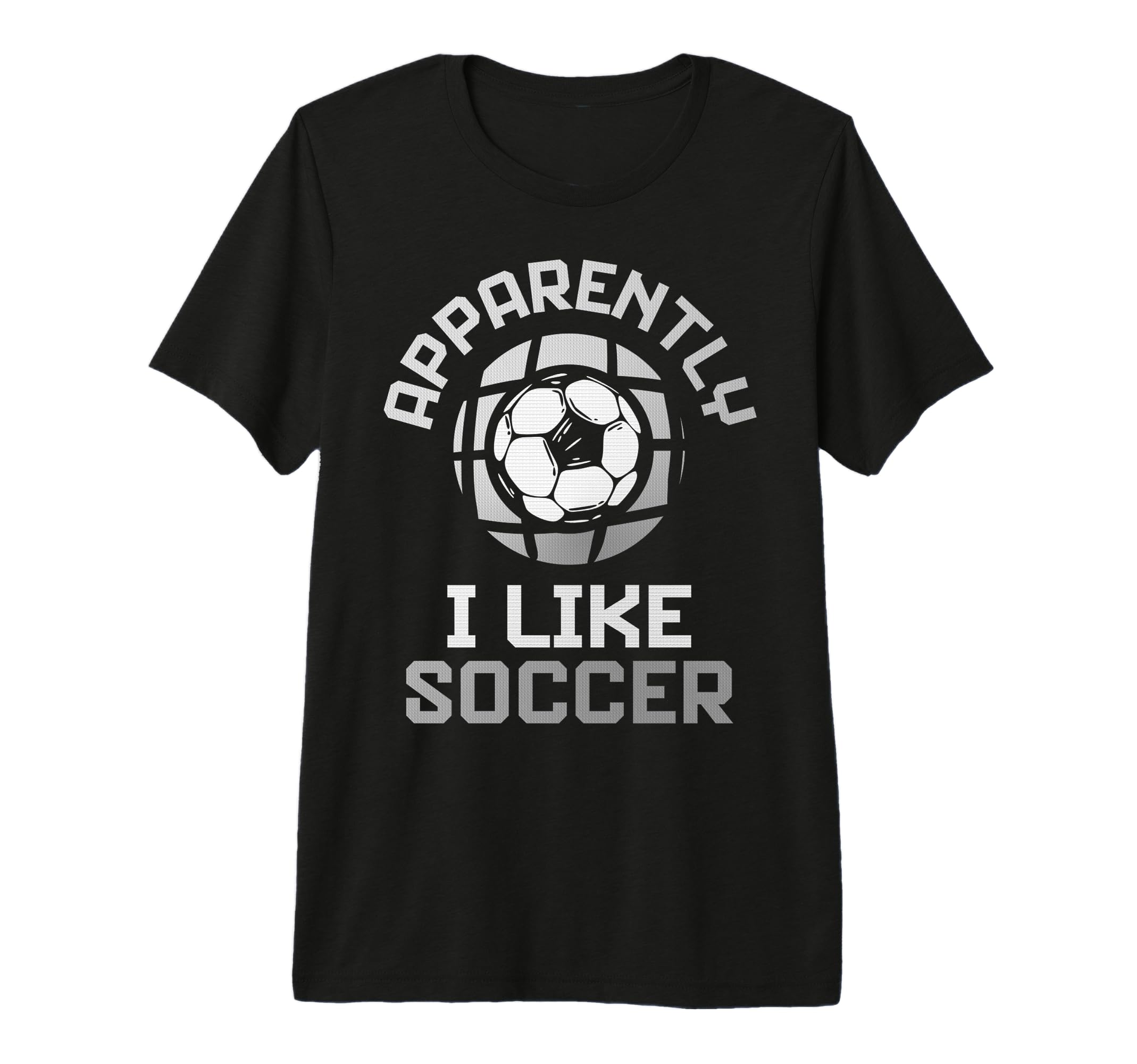 Apparently I Like Soccer Funny Game T-Shirt - Minimalist Print Men Women - T-Shirt, Sweatshirt, Hoodie