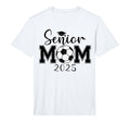 Senior Mom 2025 Soccer Class 2025 T-Shirt - Custom Art Print Men Women - T-Shirt, Sweatshirt, Hoodie