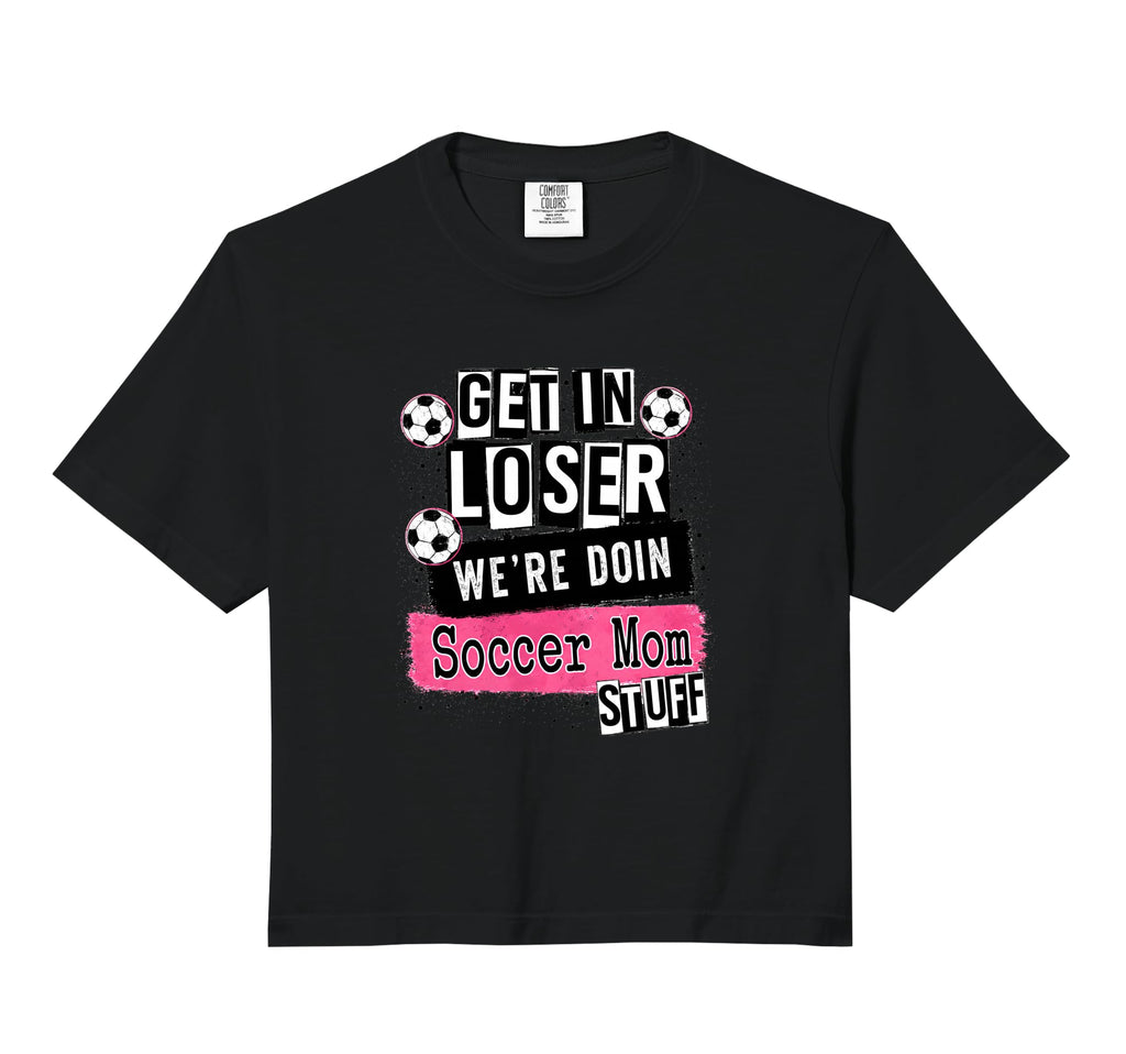 Soccer Mom Get Loser Were Doin Hoodie - Casual Everyday Wear for Adults - T-Shirt, Sweatshirt, Hoodie