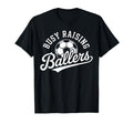 Busy Raising Ballers Soccer Parent T-Shirt - Trendy Graphic Men Women - T-Shirt, Sweatshirt, Hoodie