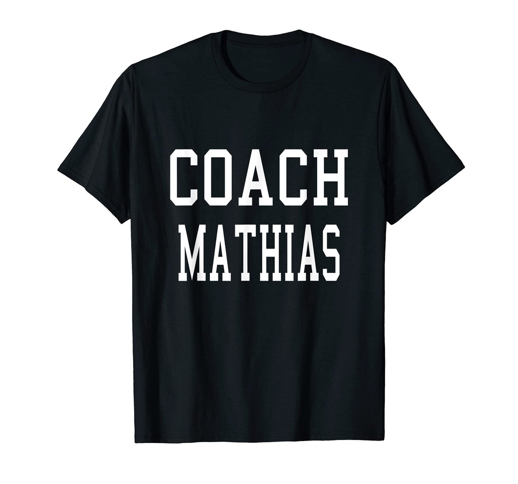 Coach Mathias Custom Football Soccer T-Shirt - Fun Novelty Design Unisex - T-Shirt, Sweatshirt, Hoodie