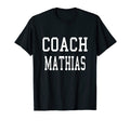 Coach Mathias Custom Football Soccer T-Shirt - Fun Novelty Design Unisex - T-Shirt, Sweatshirt, Hoodie