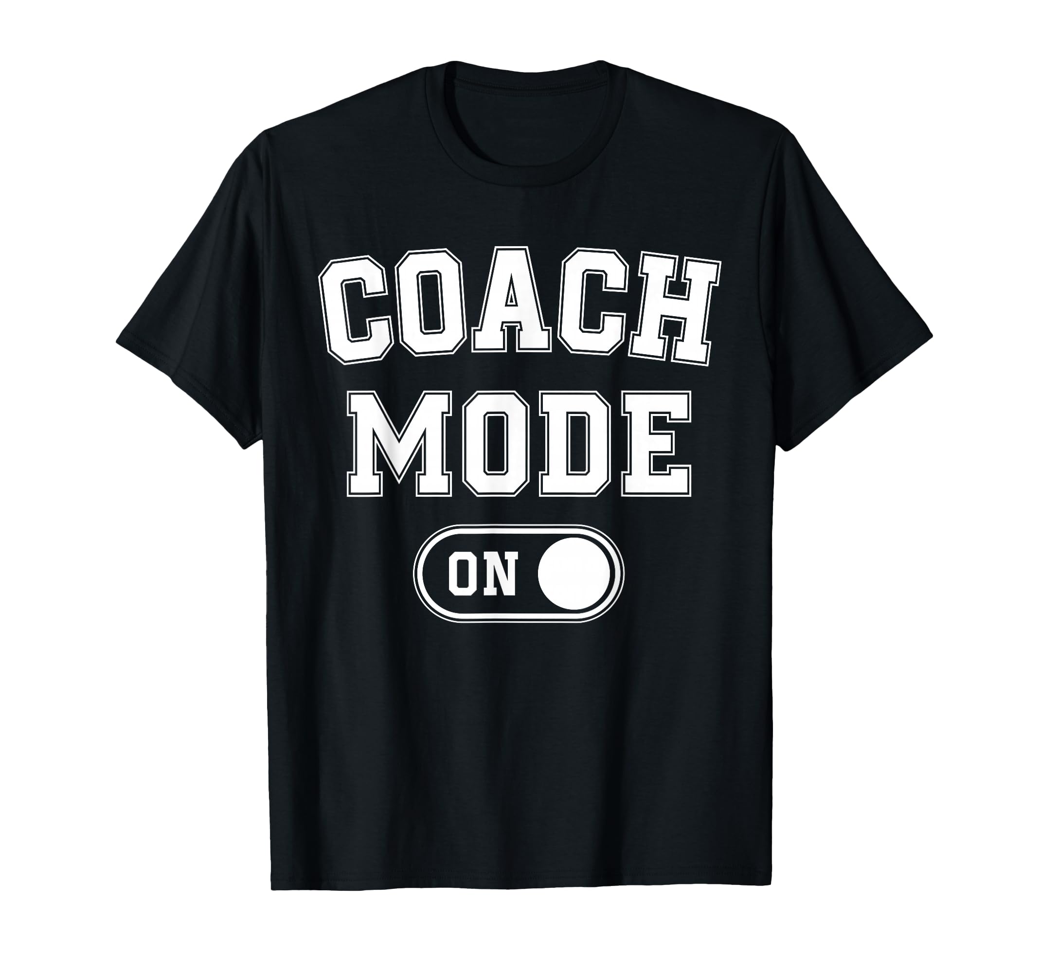 Coach Mode Funny Team Leader Gift T-Shirt - Minimalist Print Unisex - T-Shirt, Sweatshirt, Hoodie