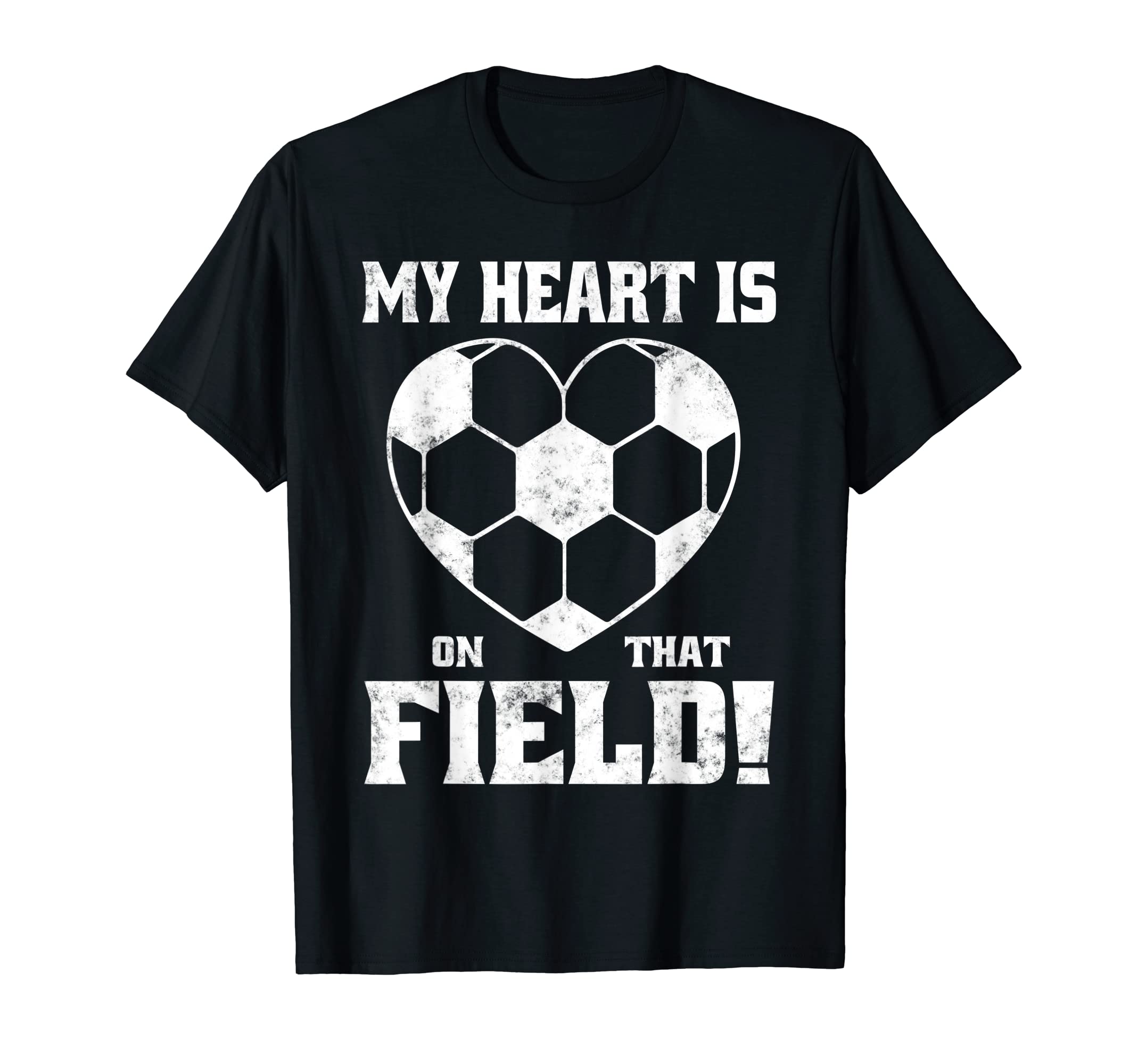 My Heart Is That Field Soccer Funny T-Shirt - Unique Graphic Unisex - T-Shirt, Sweatshirt, Hoodie