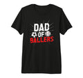 Mens Dad Ballers Soccer Baseball Dad T-Shirt - Graphic Print Men Women - T-Shirt, Sweatshirt, Hoodie