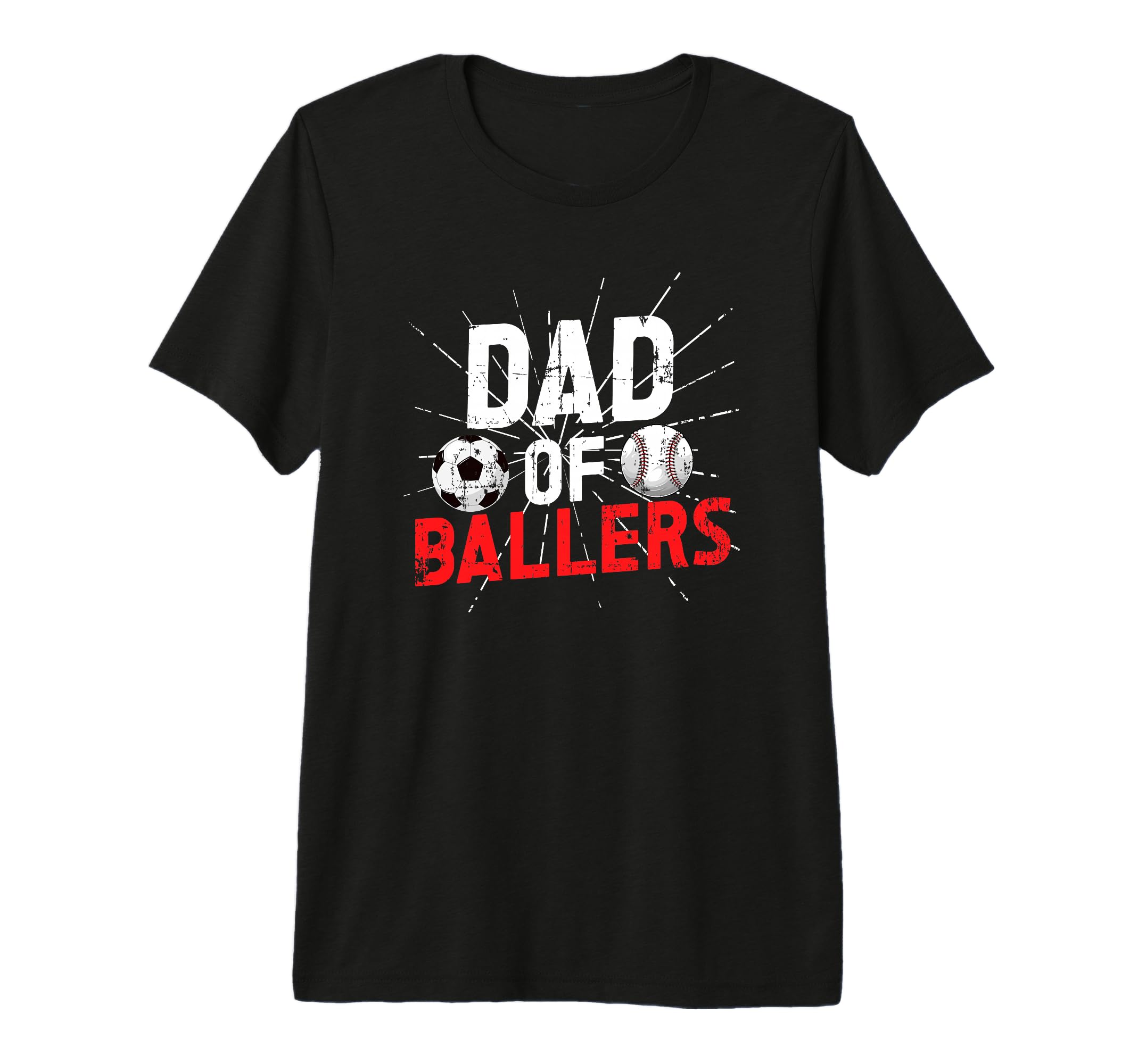Mens Dad Ballers Soccer Baseball Dad T-Shirt - Graphic Print Men Women - T-Shirt, Sweatshirt, Hoodie
