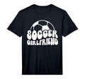 Mens Soccer Girlfriend Groovy T-Shirt - Streetwear Style for Adults - T-Shirt, Sweatshirt, Hoodie