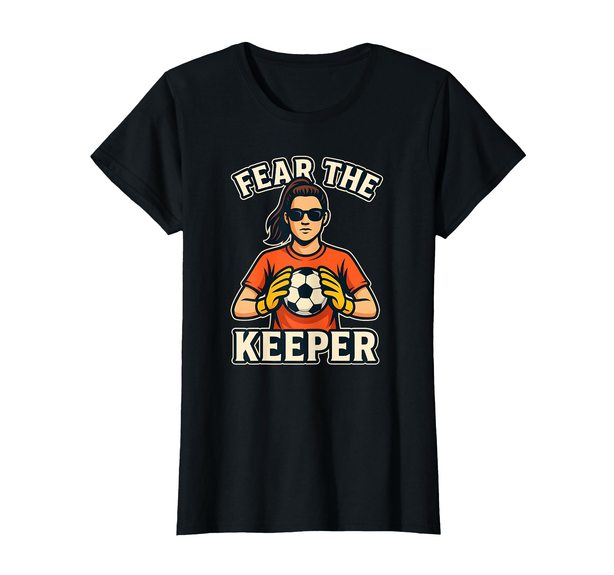 Fear Keeper Goalkeeper Soccer Ball T-Shirt - Trendy Graphic Men Women - T-Shirt, Sweatshirt, Hoodie