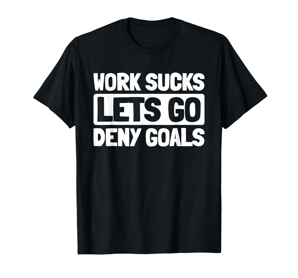 Hockey Goalkeeper Ice Hockey Goalie T-Shirt - Fun Novelty Design for Adults - T-Shirt, Sweatshirt, Hoodie