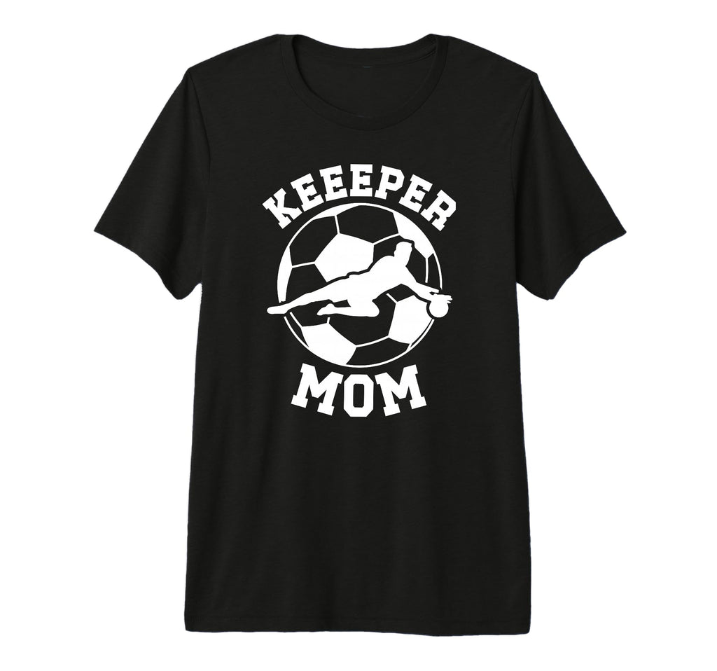 Soccer Keeper Mom Soccer Goalie Mother T-Shirt - Custom Art Print Unisex - T-Shirt, Sweatshirt, Hoodie