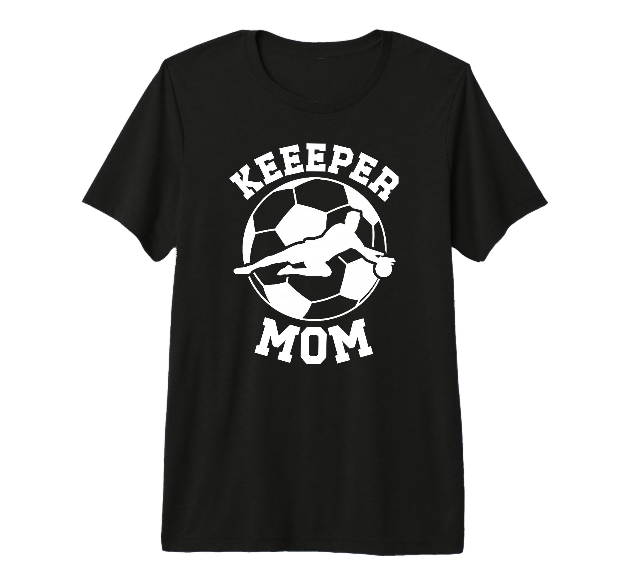 Soccer Keeper Mom Soccer Goalie Mother T-Shirt - Custom Art Print Unisex - T-Shirt, Sweatshirt, Hoodie