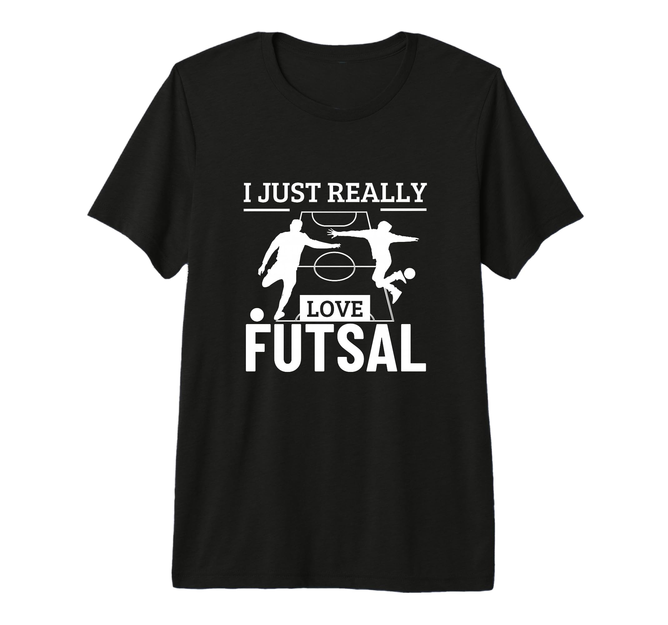 Futsal Player I Just Really Love T-Shirt - Novelty Apparel for Adults - T-Shirt, Sweatshirt, Hoodie