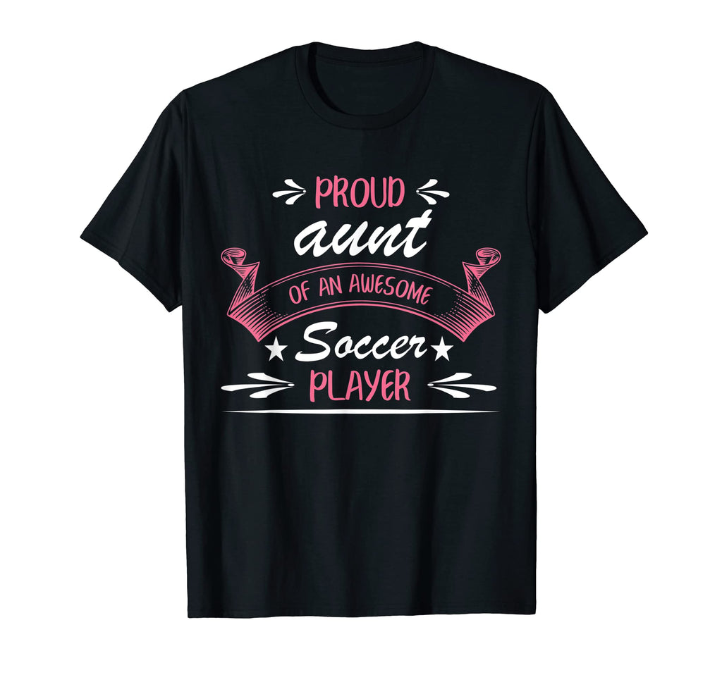 Proud Aunt Awesome Soccer Player T-Shirt - Minimalist Print for Adults - T-Shirt, Sweatshirt, Hoodie