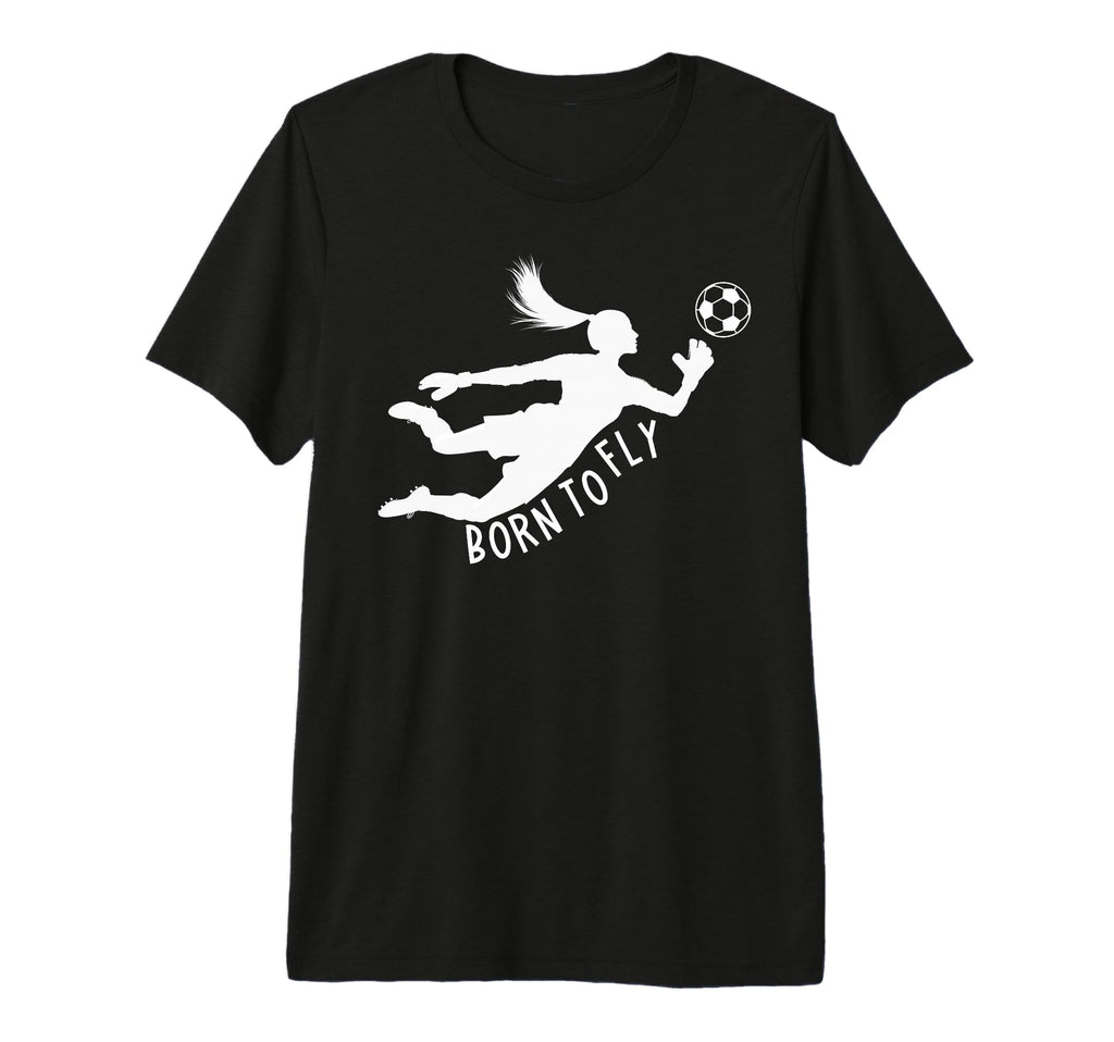 Born To Fly Soccer Goalkeeper Funny T-Shirt - Trendy Graphic for Adults - T-Shirt, Sweatshirt, Hoodie