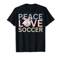 Peace Love Soccer Soccer Player Gift T-Shirt - Graphic Print Men Women - T-Shirt, Sweatshirt, Hoodie