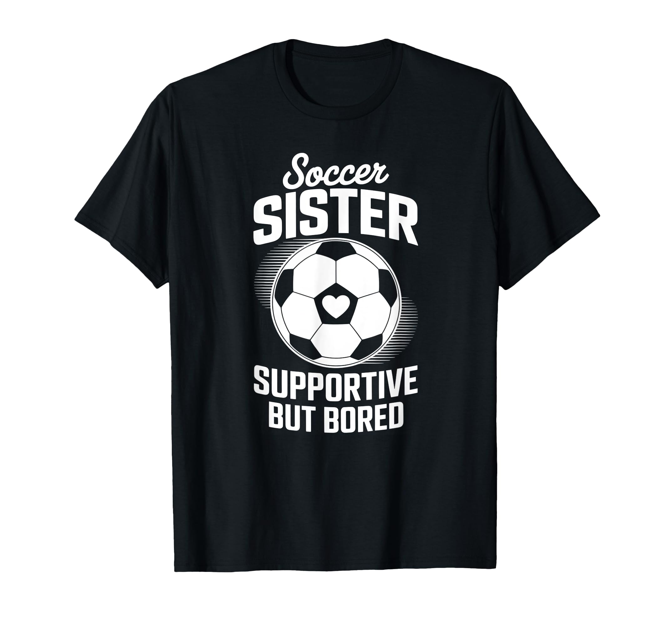 Proud Sister Soccer Player Sport T-Shirt - Custom Art Print Men Women - T-Shirt, Sweatshirt, Hoodie