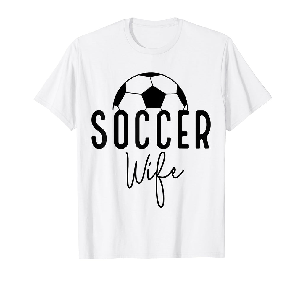 Soccer Wife Mom Player Coach Game Day Gift T-Shirt - Unique Graphic Unisex - T-Shirt, Sweatshirt, Hoodie