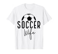 Soccer Wife Mom Player Coach Game Day Gift T-Shirt - Unique Graphic Unisex - T-Shirt, Sweatshirt, Hoodie