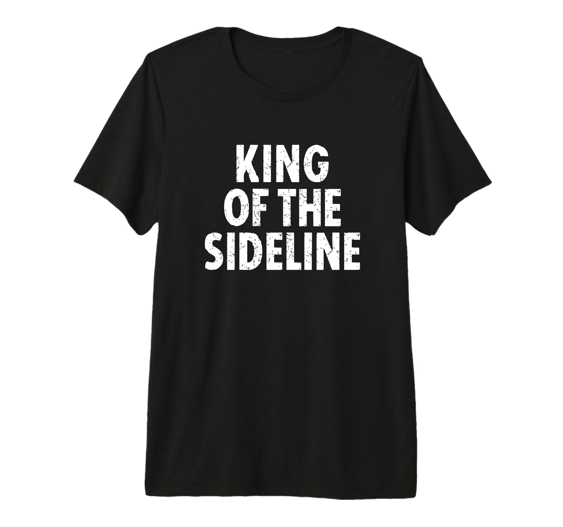 Mens Soccer Dad King Sideline Funny T-Shirt - Streetwear Style Men Women - T-Shirt, Sweatshirt, Hoodie