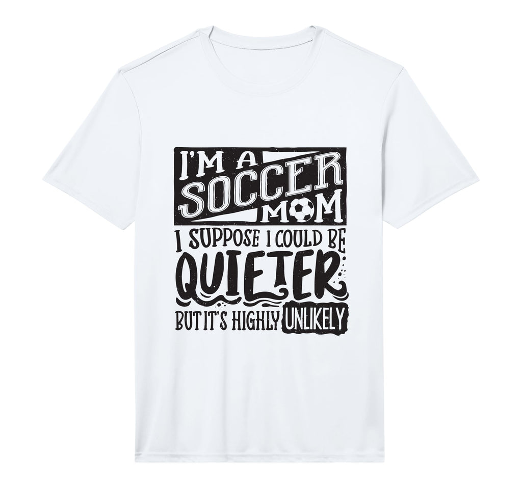 Soccer Mom Soccer Lover Soccer T-Shirt - Casual Everyday Wear Unisex - T-Shirt, Sweatshirt, Hoodie