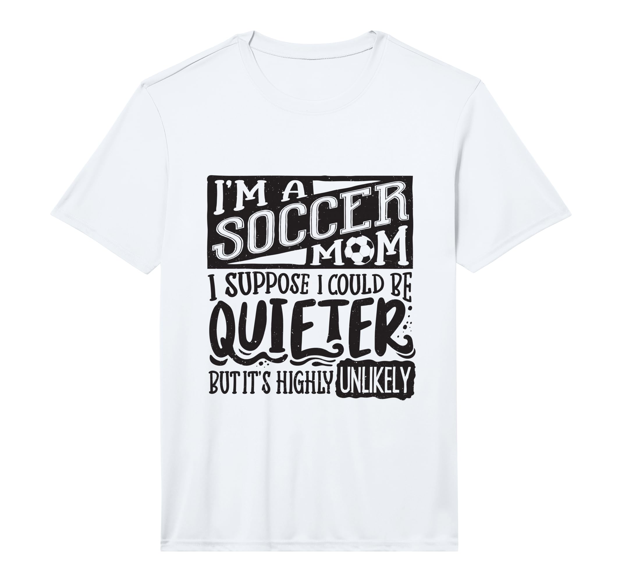 Soccer Mom Soccer Lover Soccer T-Shirt - Casual Everyday Wear Unisex - T-Shirt, Sweatshirt, Hoodie