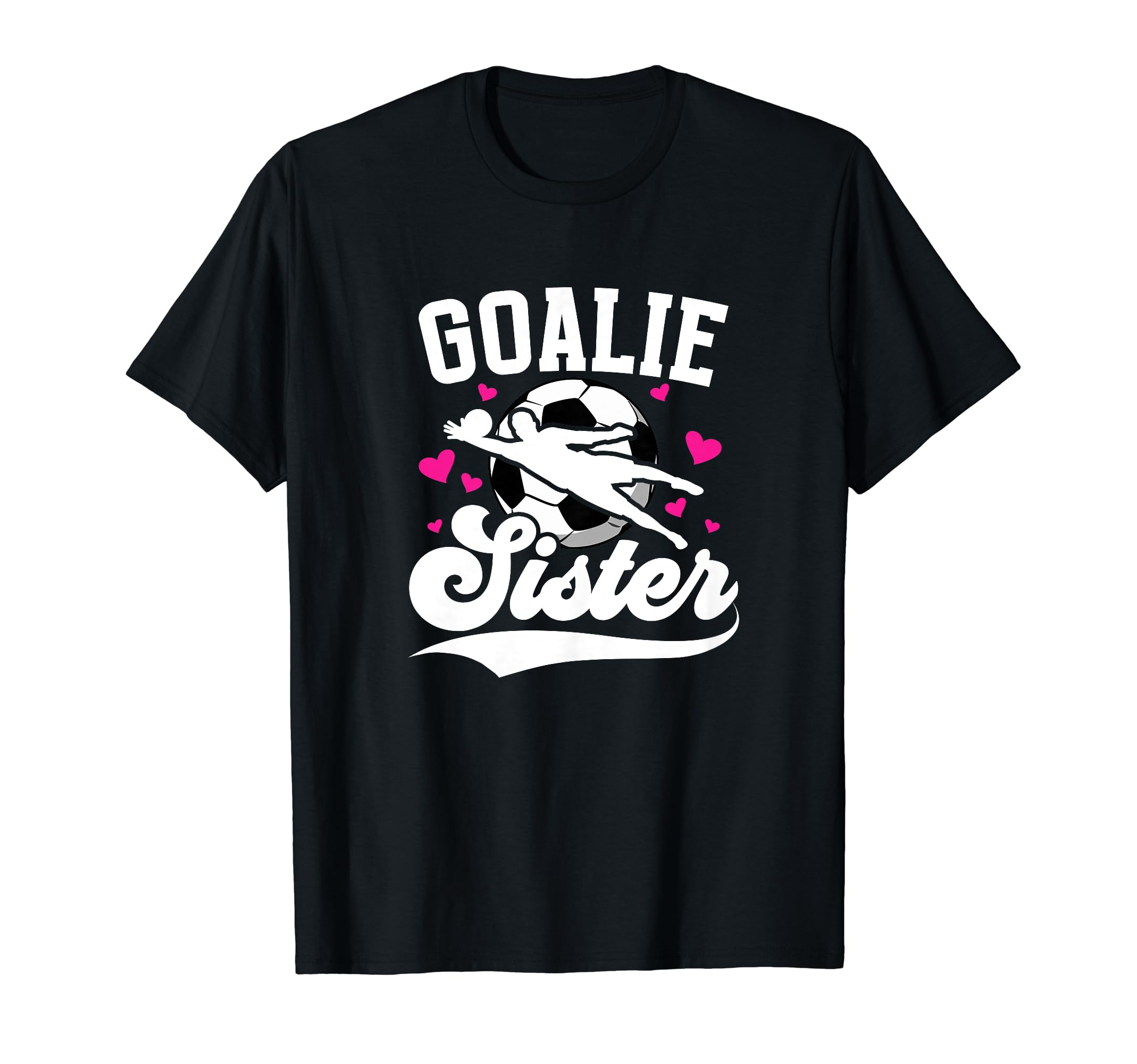 Soccer Goalie Sister Soccer T-Shirt - Custom Art Print for Adults - T-Shirt, Sweatshirt, Hoodie