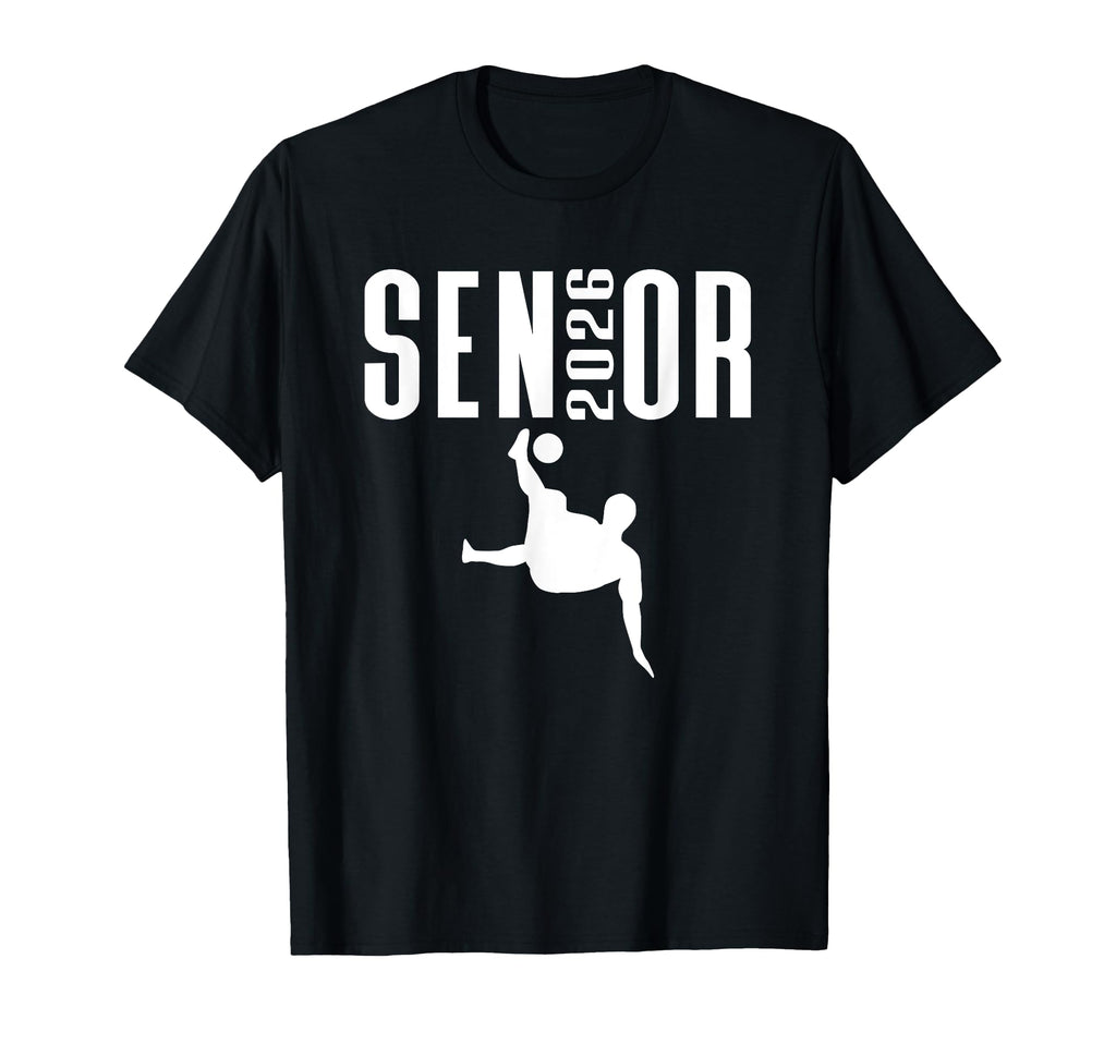 Class 2026 Senior Sports Themed Soccer T-Shirt - Streetwear Style Unisex - T-Shirt, Sweatshirt, Hoodie