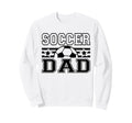 Soccer Dad Funny Football Coach Sweatshirt - Streetwear Style Men Women - T-Shirt, Sweatshirt, Hoodie