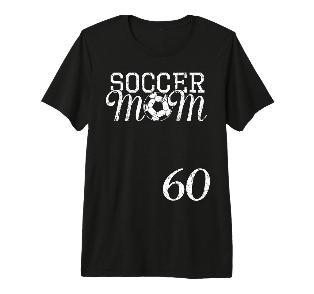 Soccer Mom Jersey Number 60 Favorite T-Shirt - Novelty Apparel Men Women - T-Shirt, Sweatshirt, Hoodie