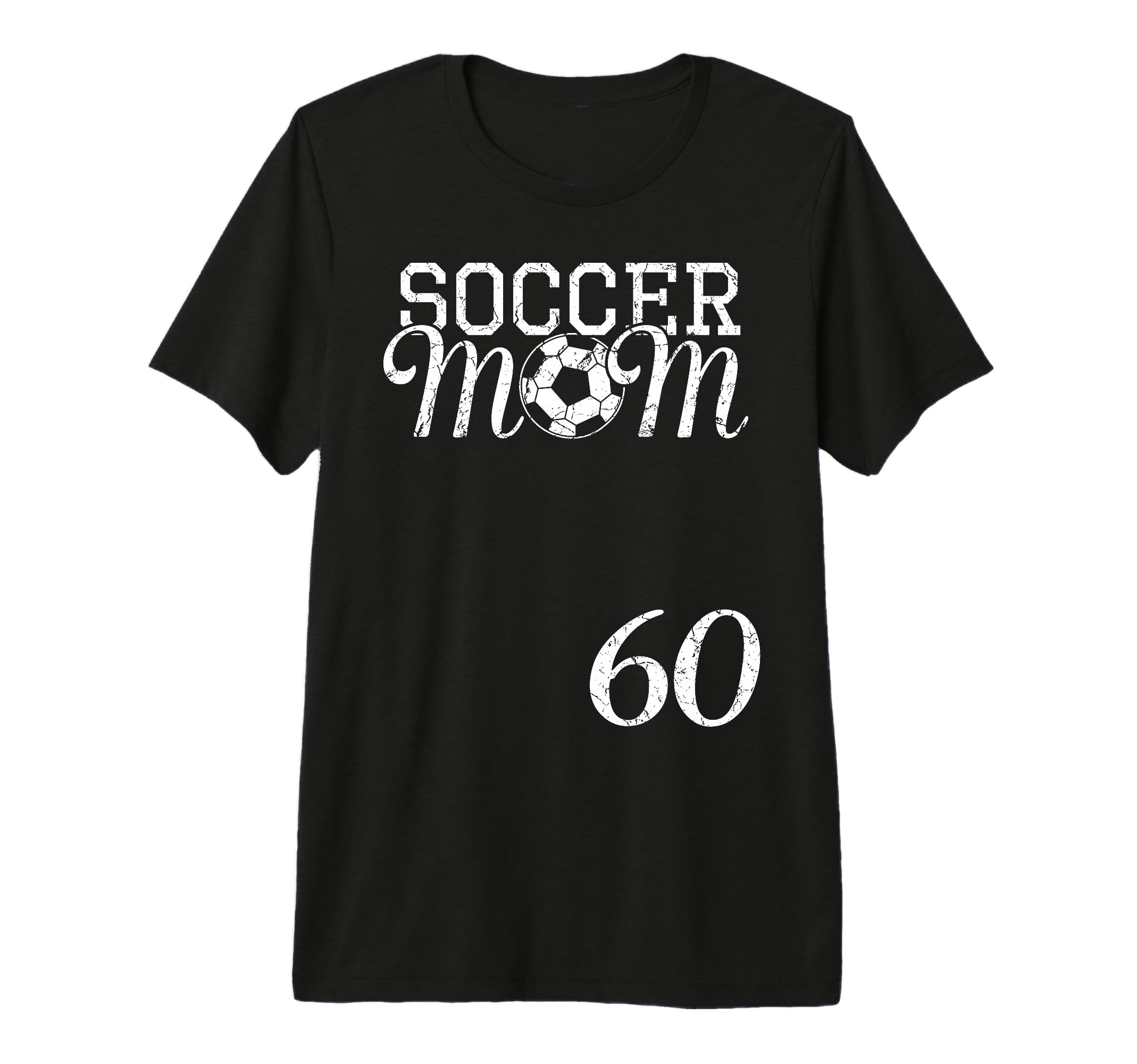 Soccer Mom Jersey Number 60 Favorite T-Shirt - Novelty Apparel Men Women - T-Shirt, Sweatshirt, Hoodie
