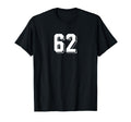 Number 62 80S 90S Soccer Team T-Shirt - Casual Everyday Wear Men Women - T-Shirt, Sweatshirt, Hoodie