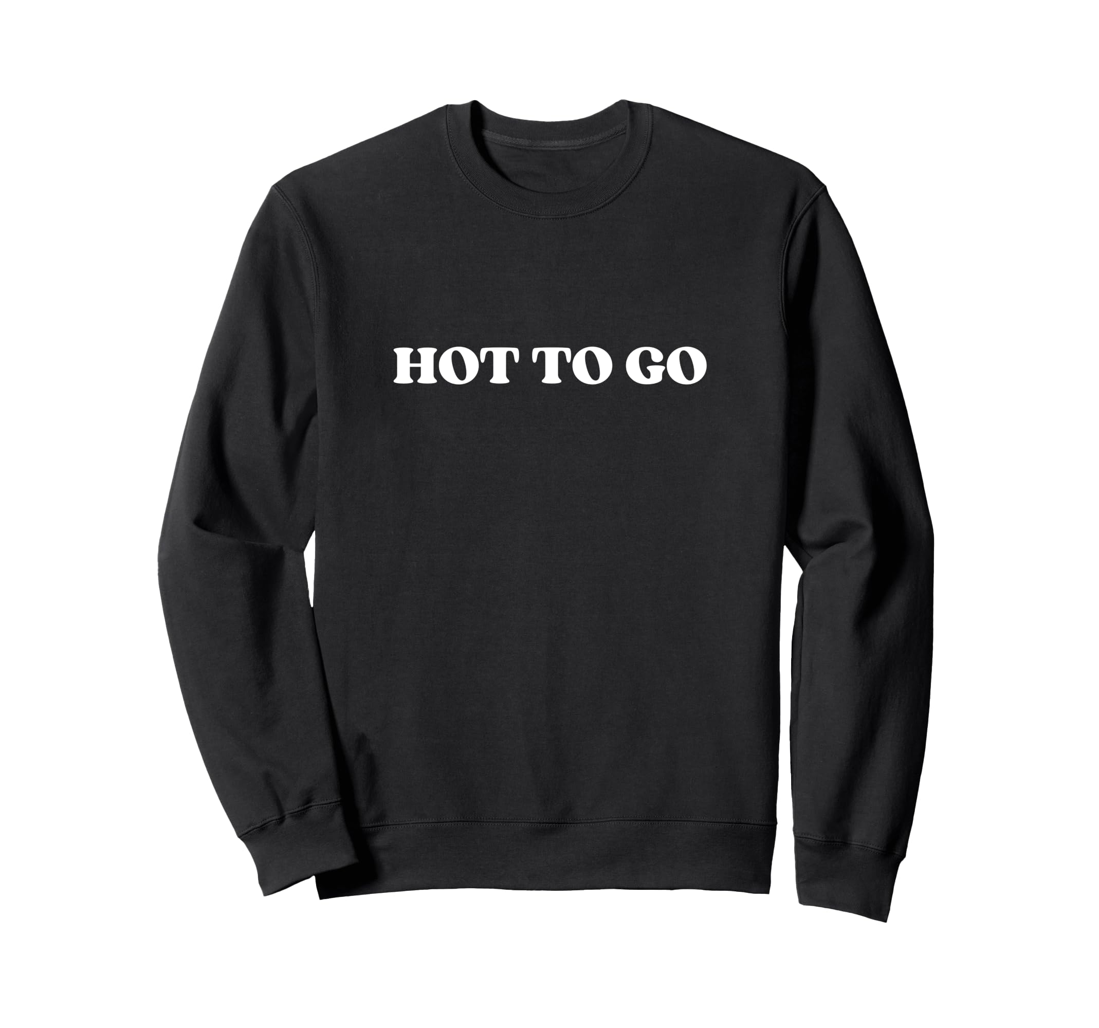 Hot To Go Y2K Aesthetic Sweatshirt - Novelty Apparel for Adults - T-Shirt, Sweatshirt, Hoodie