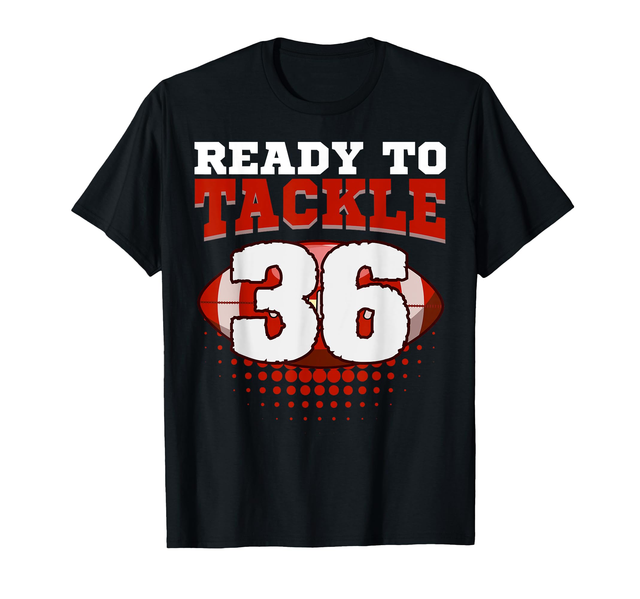Football 36Th Birthday Player Tackle T-Shirt - Streetwear Style Unisex - T-Shirt, Sweatshirt, Hoodie