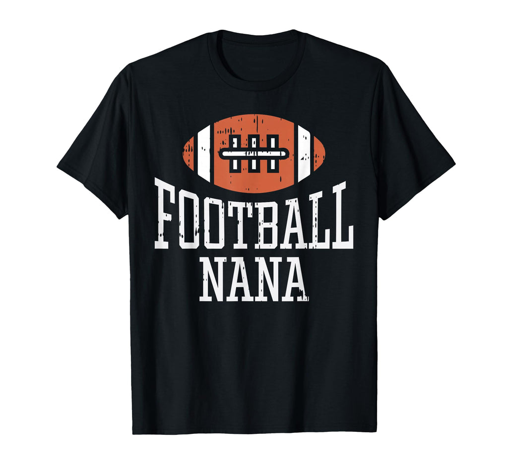 American Football Nana Game Day T-Shirt - Fun Novelty Design Men Women - T-Shirt, Sweatshirt, Hoodie