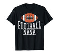 American Football Nana Game Day T-Shirt - Fun Novelty Design Men Women - T-Shirt, Sweatshirt, Hoodie