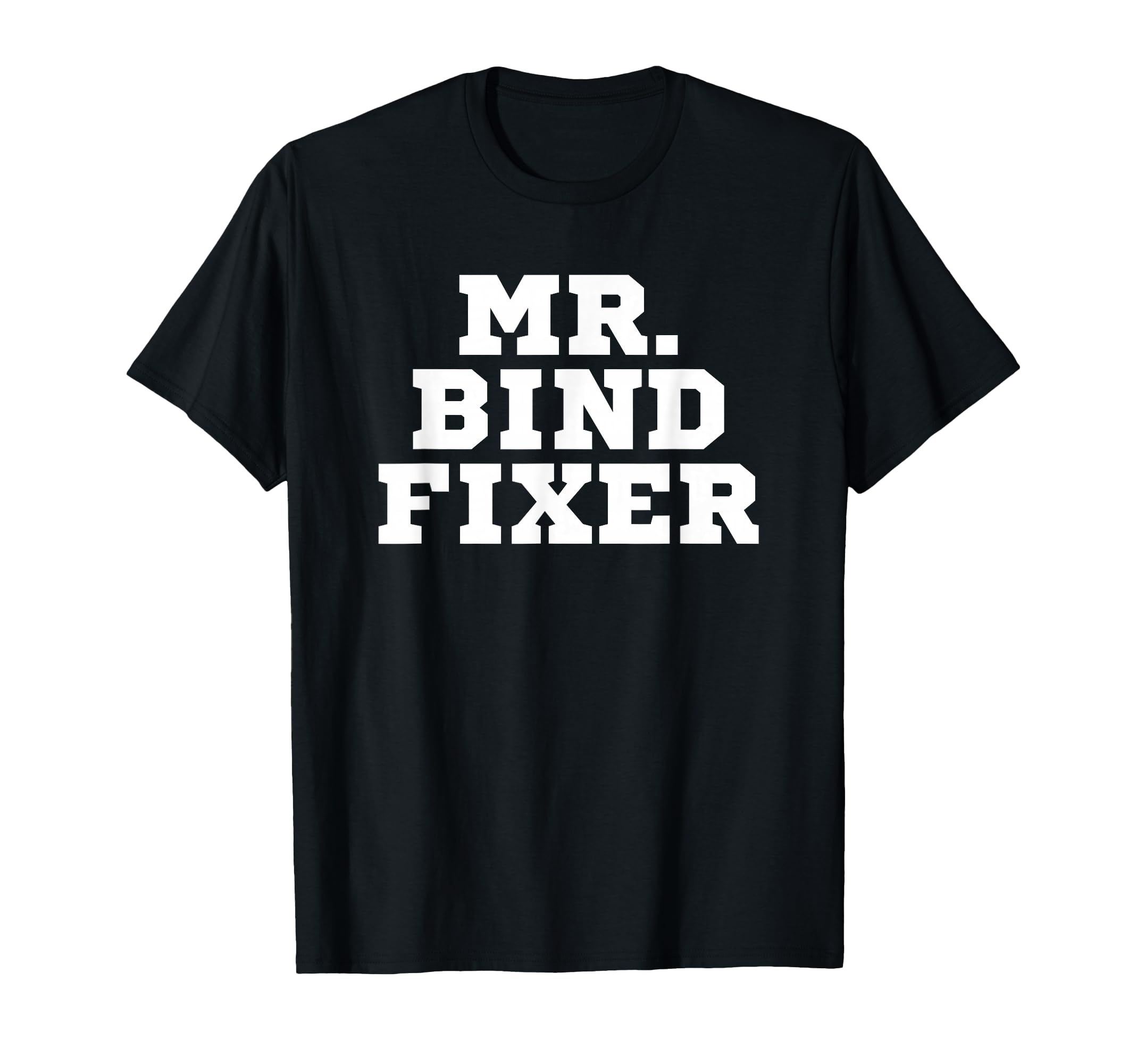 Mr Bind Fixer Coach Gang Wear Black T-Shirt - Custom Art Print Men Women - T-Shirt, Sweatshirt, Hoodie