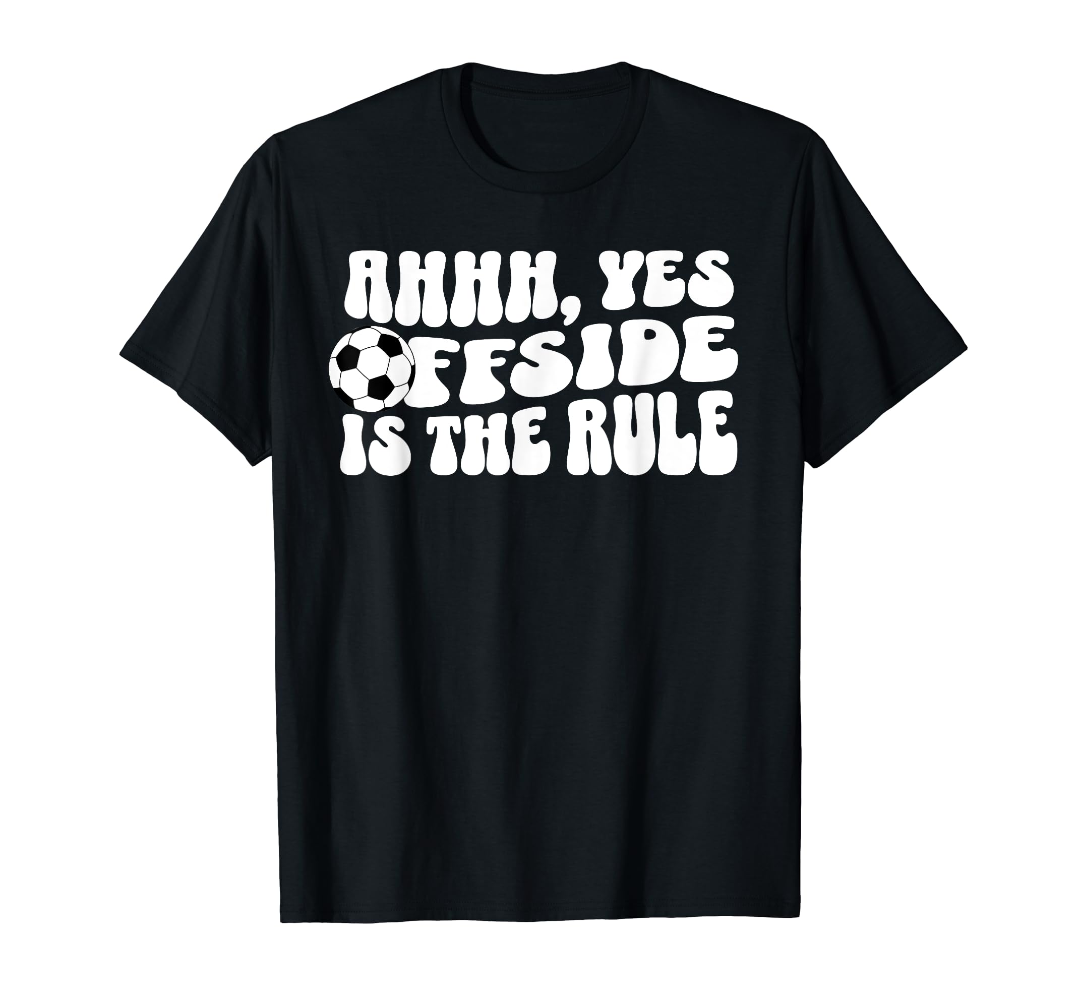 Soccer Mom Offside Ahhh Yes Offside T-Shirt - Novelty Apparel for Adults - T-Shirt, Sweatshirt, Hoodie