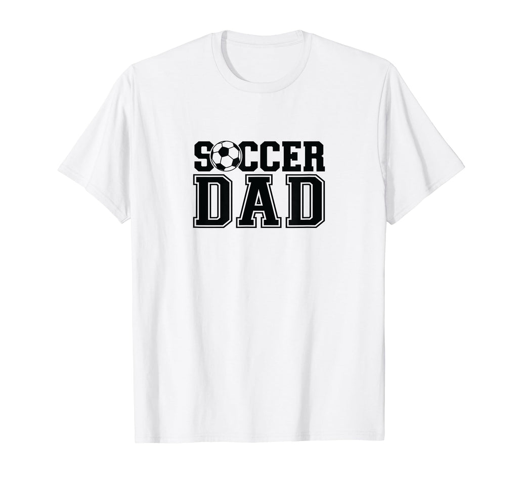Soccer Dad T-Shirt - Fun Novelty Design Unisex - T-Shirt, Sweatshirt, Hoodie
