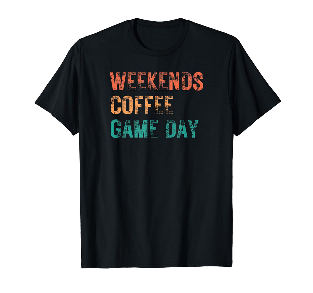 Weekends Coffee Game Day Soccer T-Shirt - Novelty Apparel for Adults - T-Shirt, Sweatshirt, Hoodie