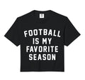 Football Is My Favorite Season Soccer T-Shirt - Novelty Apparel Unisex - T-Shirt, Sweatshirt, Hoodie