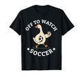 Off To Watch Soccer Mom Funny Goose T-Shirt - Unique Graphic Men Women - T-Shirt, Sweatshirt, Hoodie