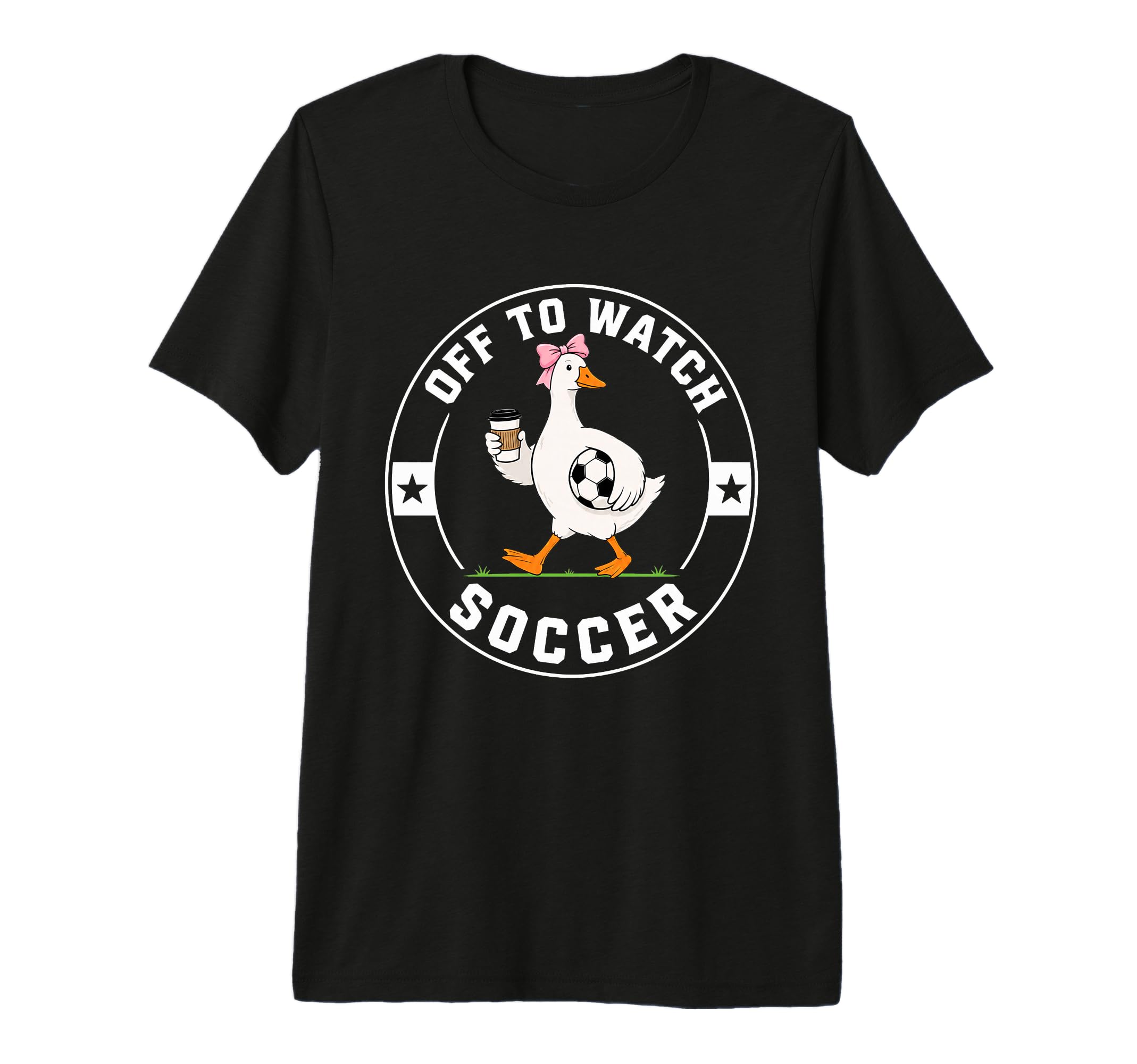 Off To Watch Soccer Funny Silly Goose T-Shirt - Graphic Print Men Women - T-Shirt, Sweatshirt, Hoodie