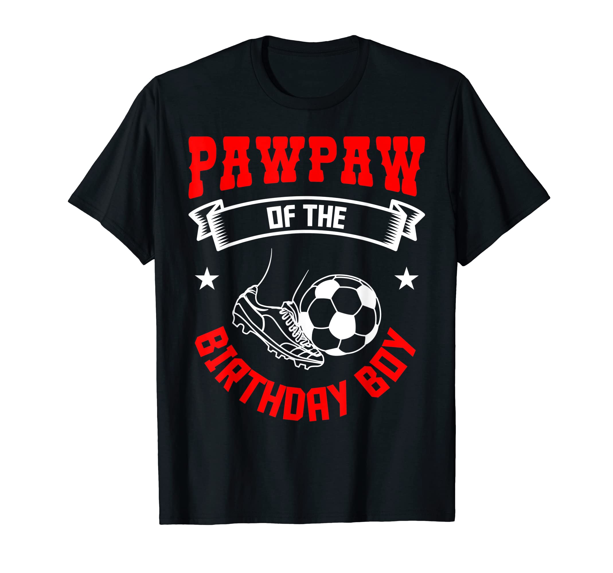 Pawpaw Birthday Soccer Player Bday T-Shirt - Custom Art Print Men Women - T-Shirt, Sweatshirt, Hoodie