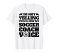 Im Not Yelling This Is Just My Soccer T-Shirt - Minimalist Print Men Women - T-Shirt, Sweatshirt, Hoodie