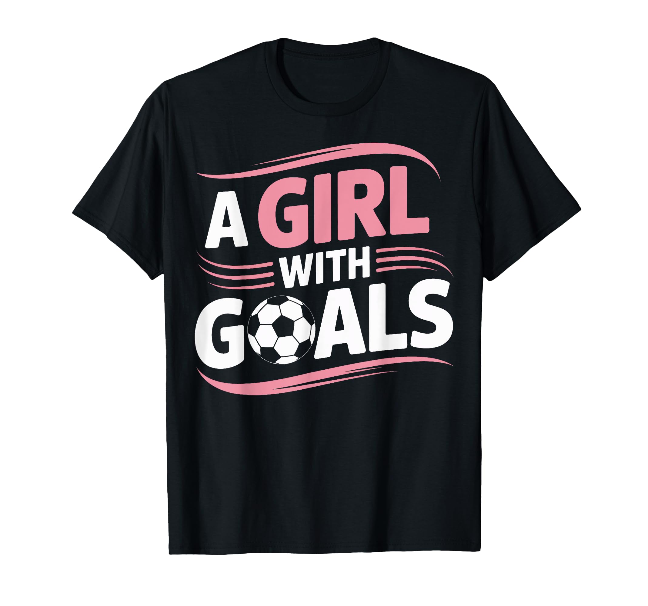 Soccer Player Goals Team Motivation T-Shirt - Novelty Apparel for Adults - T-Shirt, Sweatshirt, Hoodie