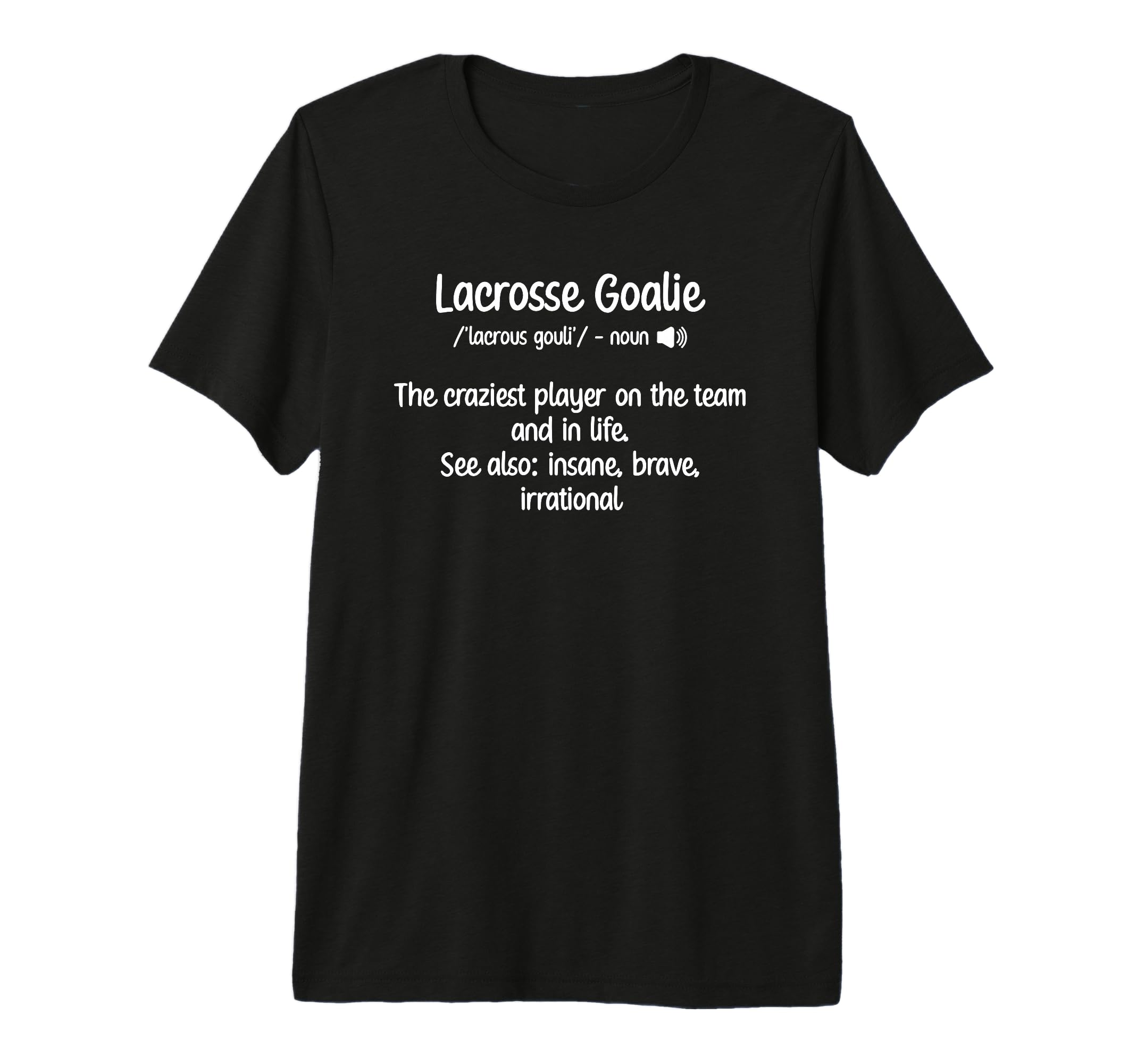 Lacrosse Goalie Definition Lacrosse Keeper T-Shirt - Graphic Print Unisex - T-Shirt, Sweatshirt, Hoodie
