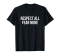 Respect All Fear None Soccer T-Shirt - Aesthetic Graphic Unisex - T-Shirt, Sweatshirt, Hoodie