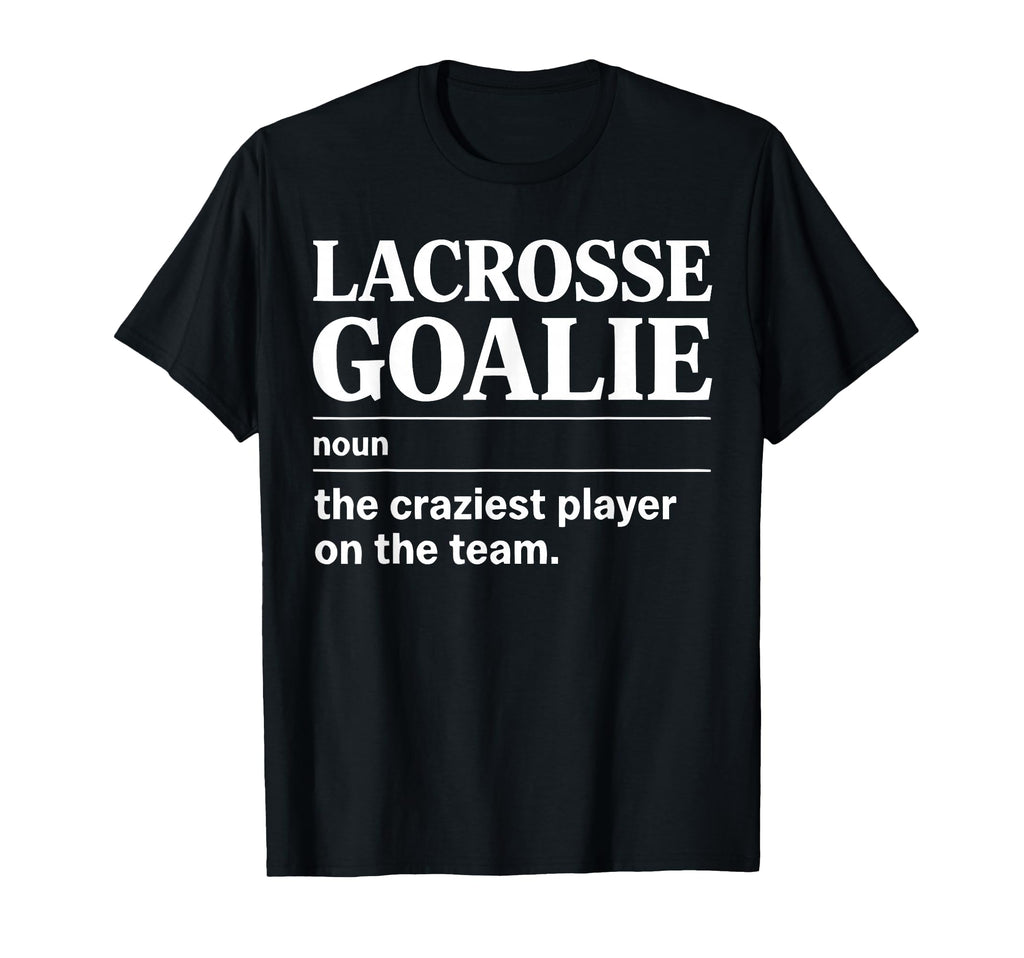 Crazy Lacrosse Goalie Lax Goalkeeper T-Shirt - Custom Art Print Unisex - T-Shirt, Sweatshirt, Hoodie