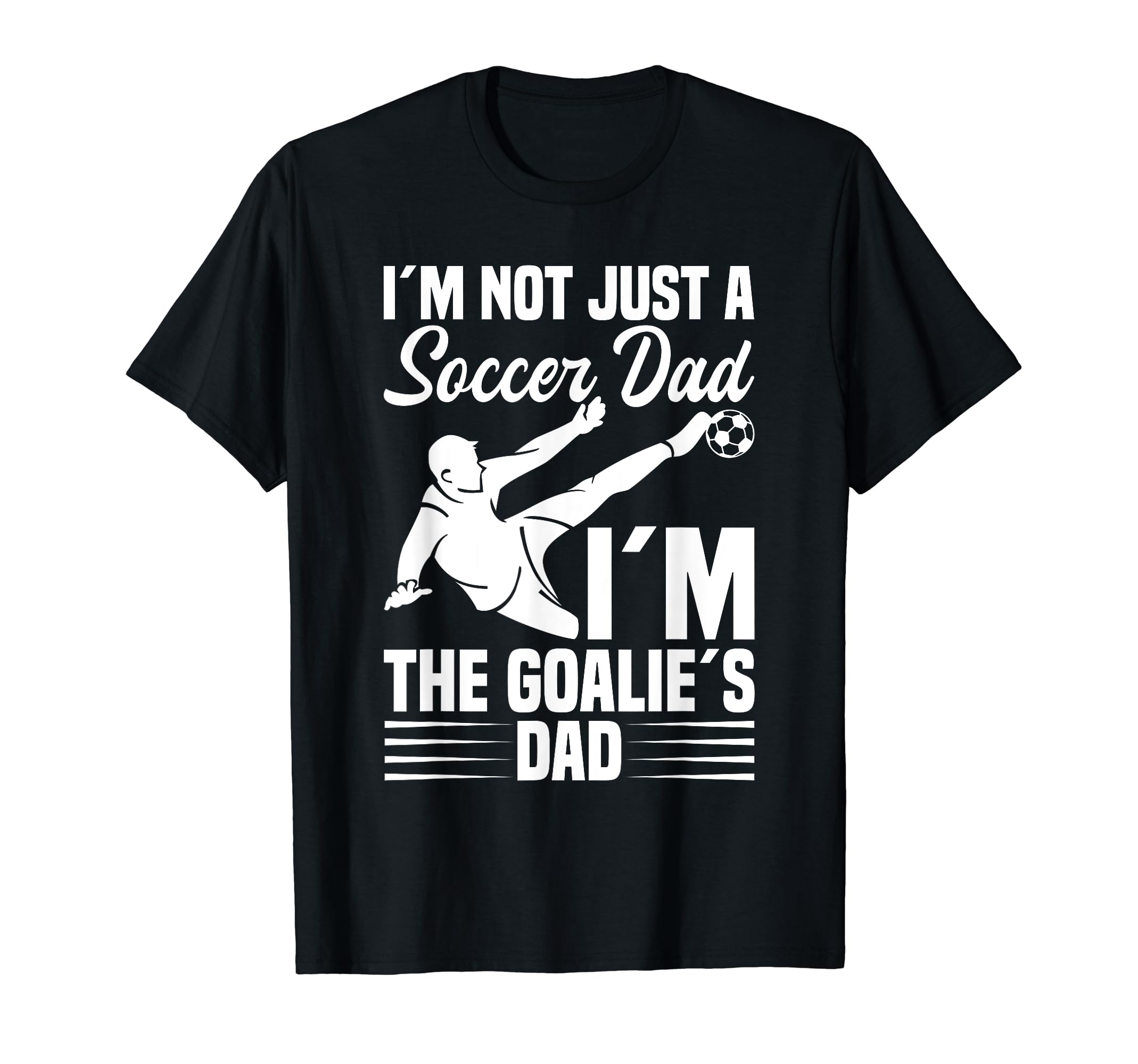 Soccer Goalie Dad Fater Soccer Player T-Shirt - Minimalist Print Men Women - T-Shirt, Sweatshirt, Hoodie